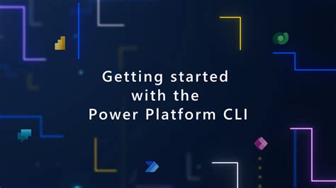 Getting Started with the Power Platform CLI